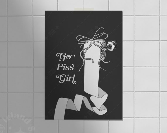 Go Piss Girl Coquette Bathroom Decor Wall Print