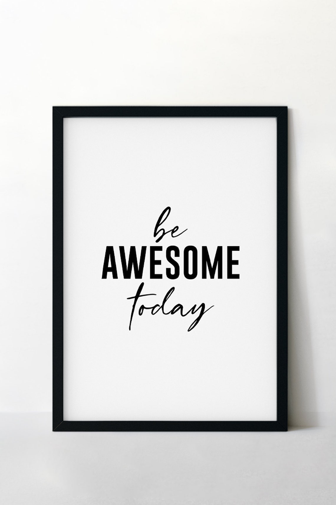 Be Awesome Today Mixed Script Bold Type Uplifting Quote Poster - Image 2