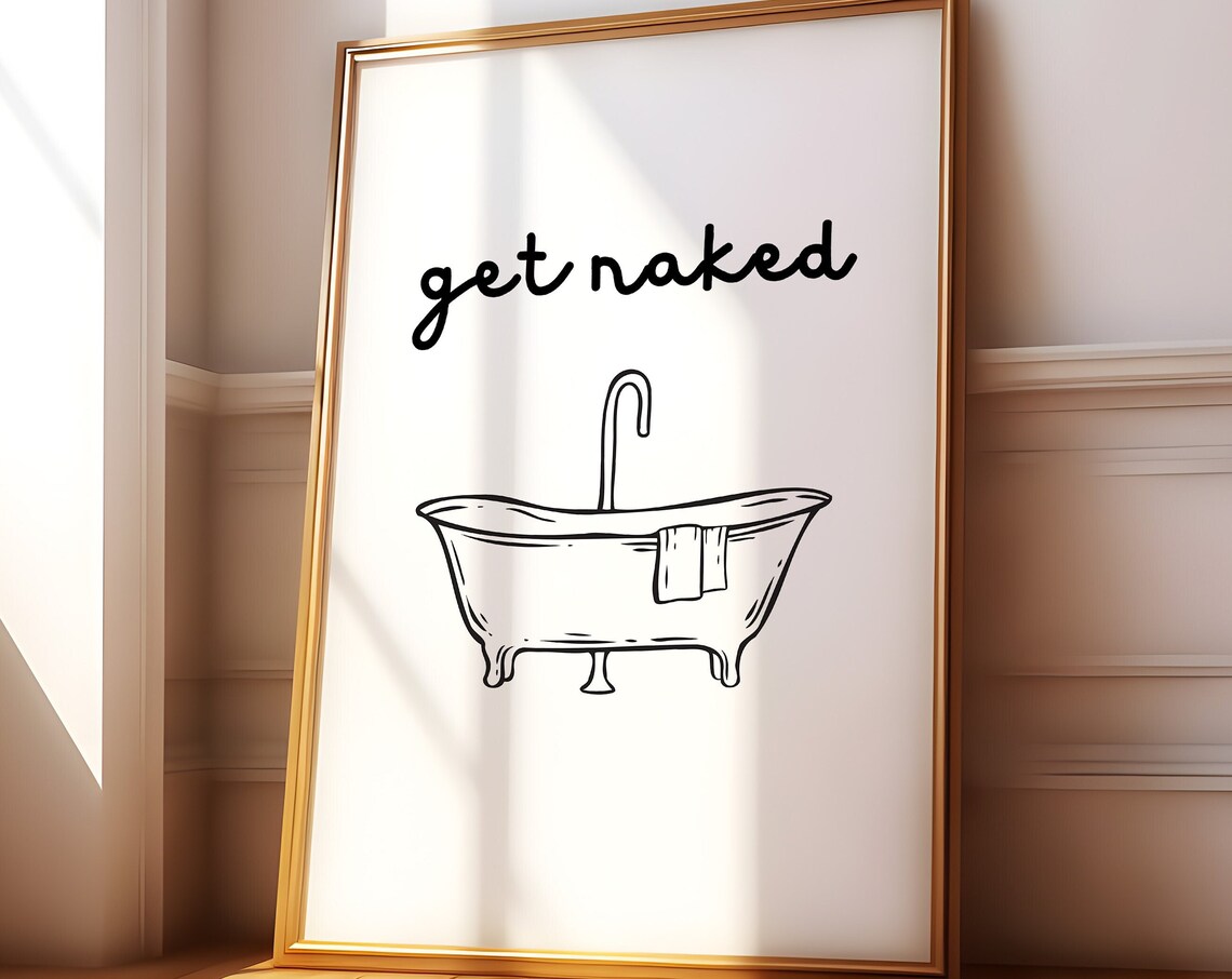 Get Naked Funny Bathtub Line Drawing Bathroom Humor Decor Poster