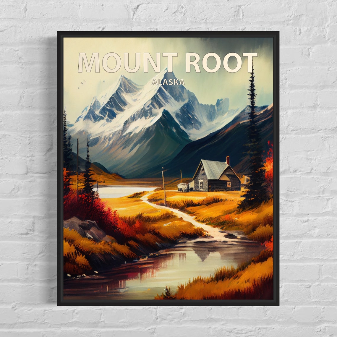 Mount Root Alaska Cabin Streamside Golden Meadow Autumn Art Poster