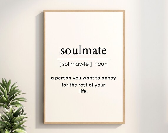 Soulmate Definition Funny Noun Print Romantic Couple Gift Wall Decor