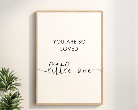 You Are So Loved Little One Nursery Prints Neutral Art Baby Room Decor Quote