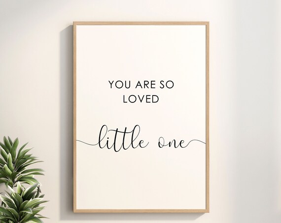 You Are So Loved Little One Sweet Neutral Nursery Baby Room Wall Art