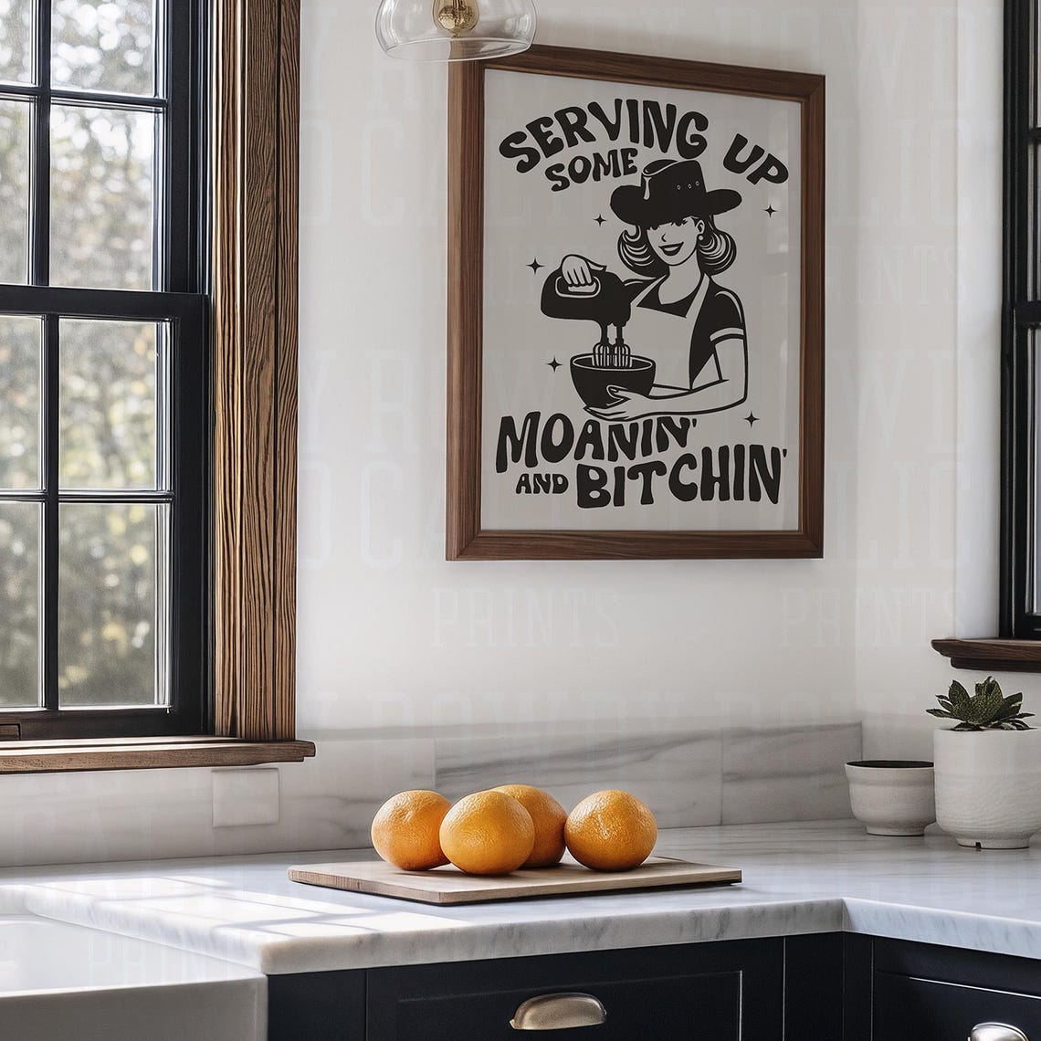 Serving Up Moanin And Bitchin Retro Cowgirl Kitchen Quote Poster