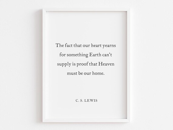 The Fact That Our Heart, C.S. Lewis Quote