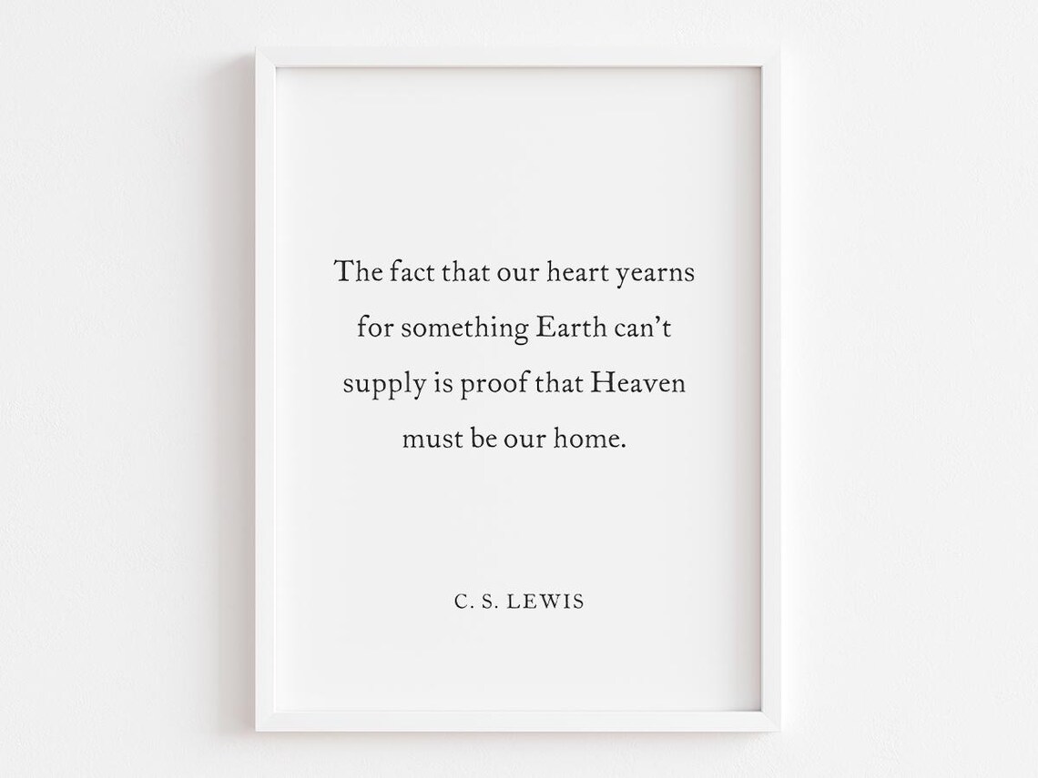 The Fact That Our Heart, C.S. Lewis Quote