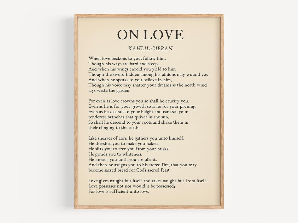 On Love When Love Beckons To You, Kahlil Gibran