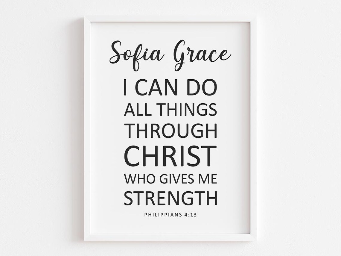 Philippians 4 13 I Can Do All Things Through Christ Custom Poster