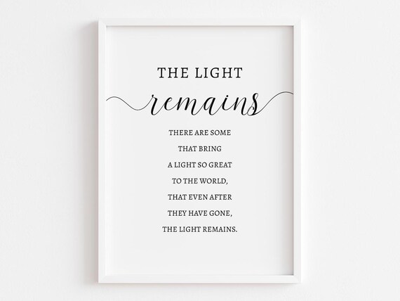 The Light Remains Memorial Quote, Bereavement Gift