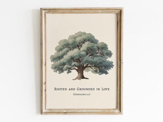 Rooted And Grounded In Love Ephesians 3:17 Oak Tree Scripture Poster