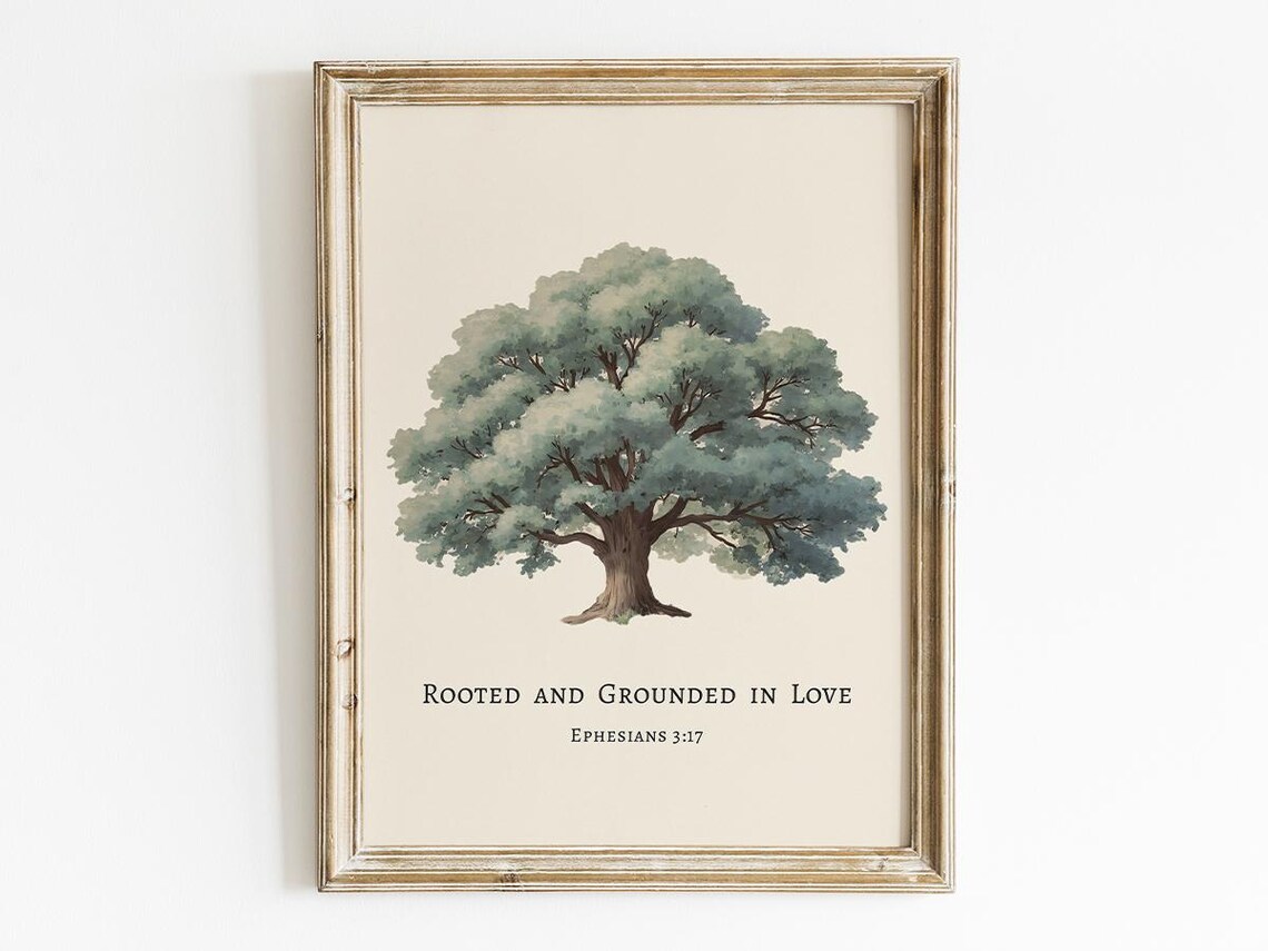 Rooted And Grounded In Love Ephesians 3:17 Oak Tree Scripture Poster