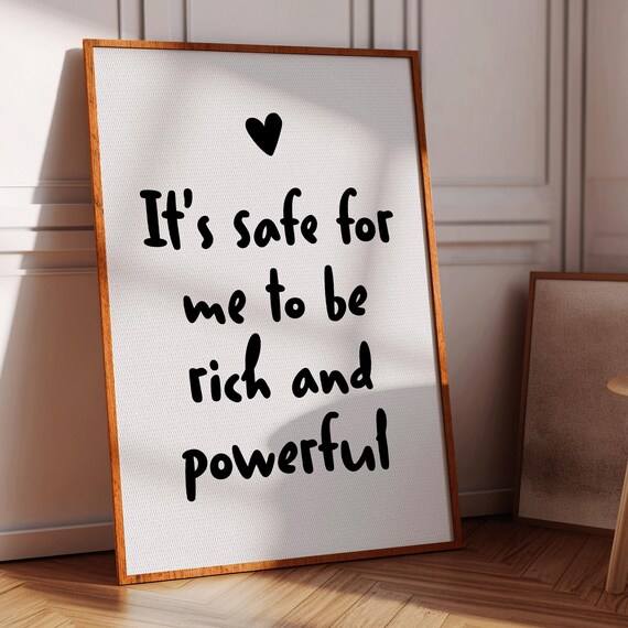 Affirmation Quote Print It Is Safe To Be Rich Trendy Typography Art