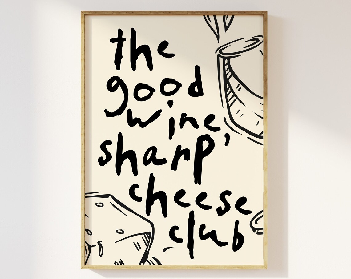 The Good Wine Sharp Cheese Club Sketch Kitchen Funny Quote Poster