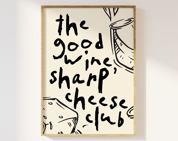 The Good Wine Sharp Cheese Club Sketch Kitchen Funny Quote Poster