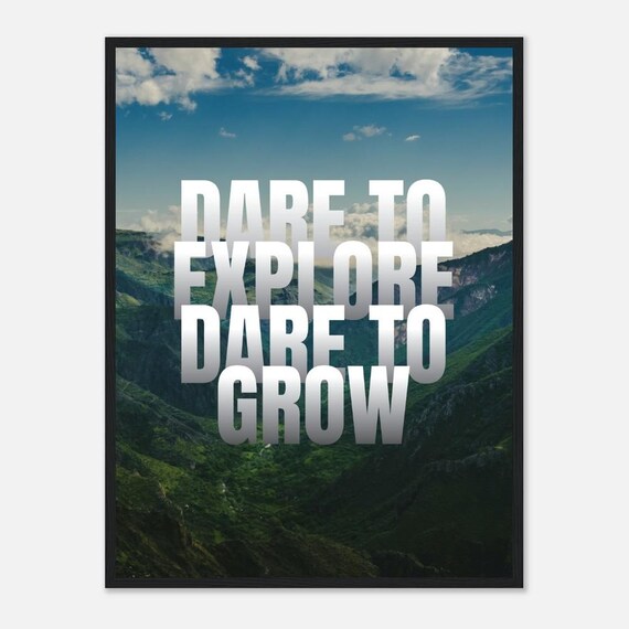 Dare To Explore Dare To Grow Poster Green Canyon Valley Adventure Quote