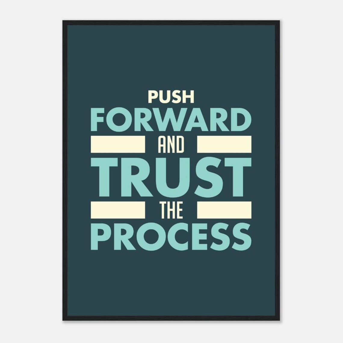Push Forward And Trust The Process Poster Teal Motivational Office Decor - Image 3