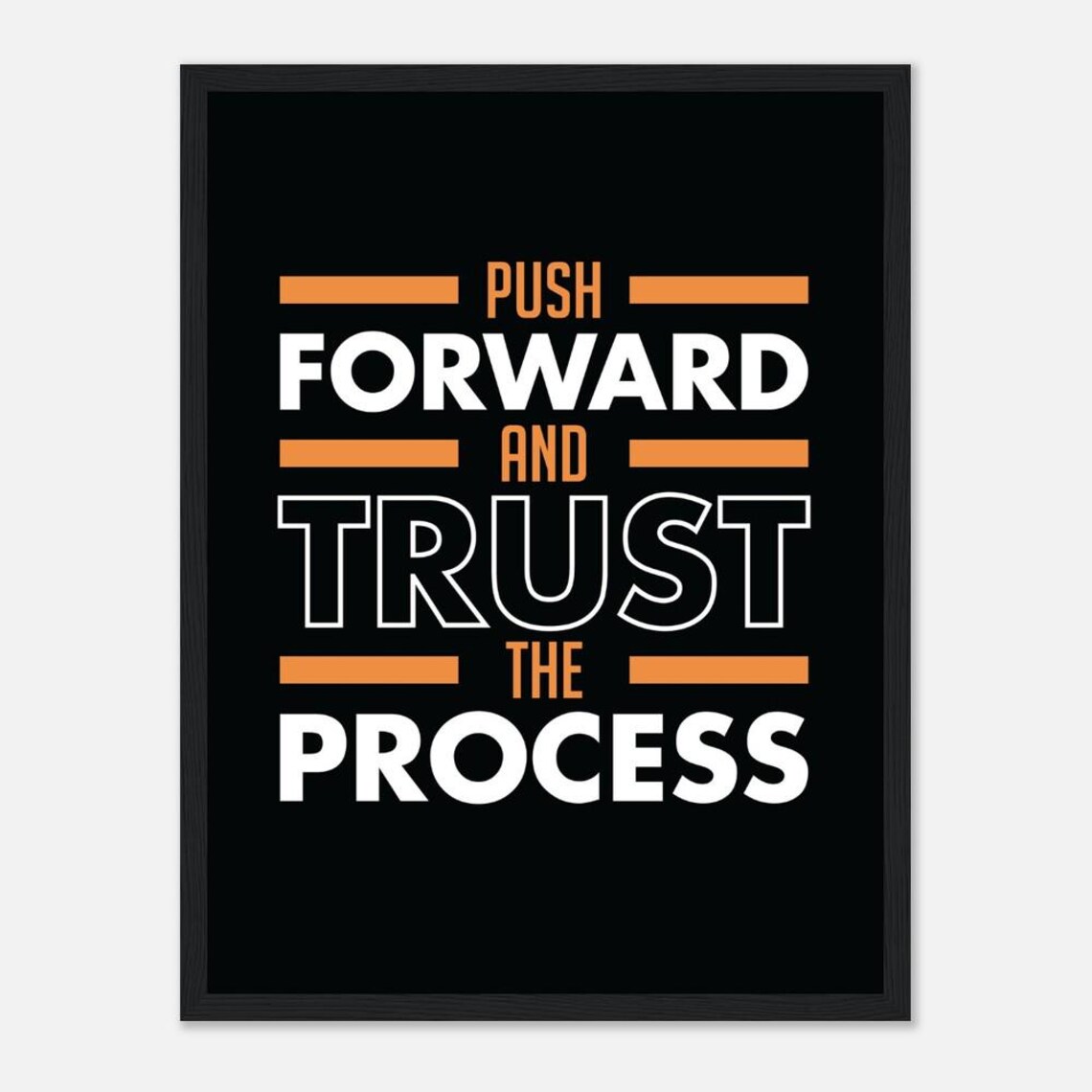 Push Forward And Trust The Process Poster Black Orange Industrial Motivational Decor - Image 3