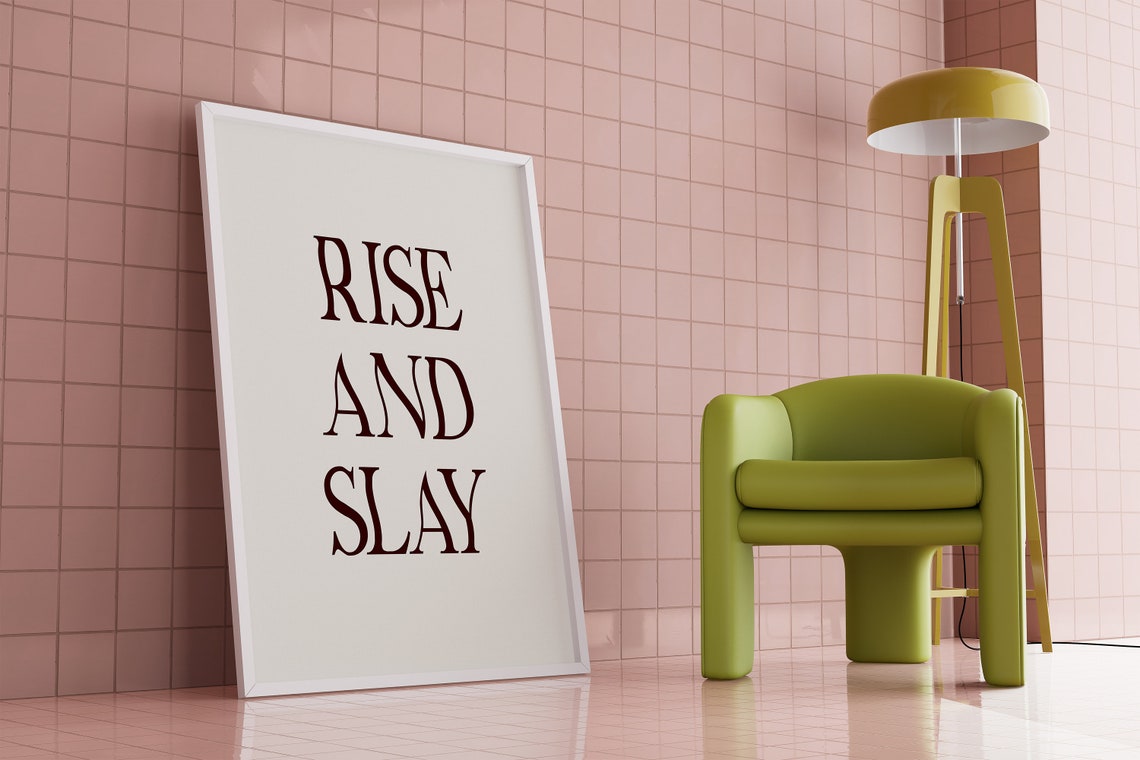 Rise And Slay Elegant Serif Typography Motivational Quote Art Poster