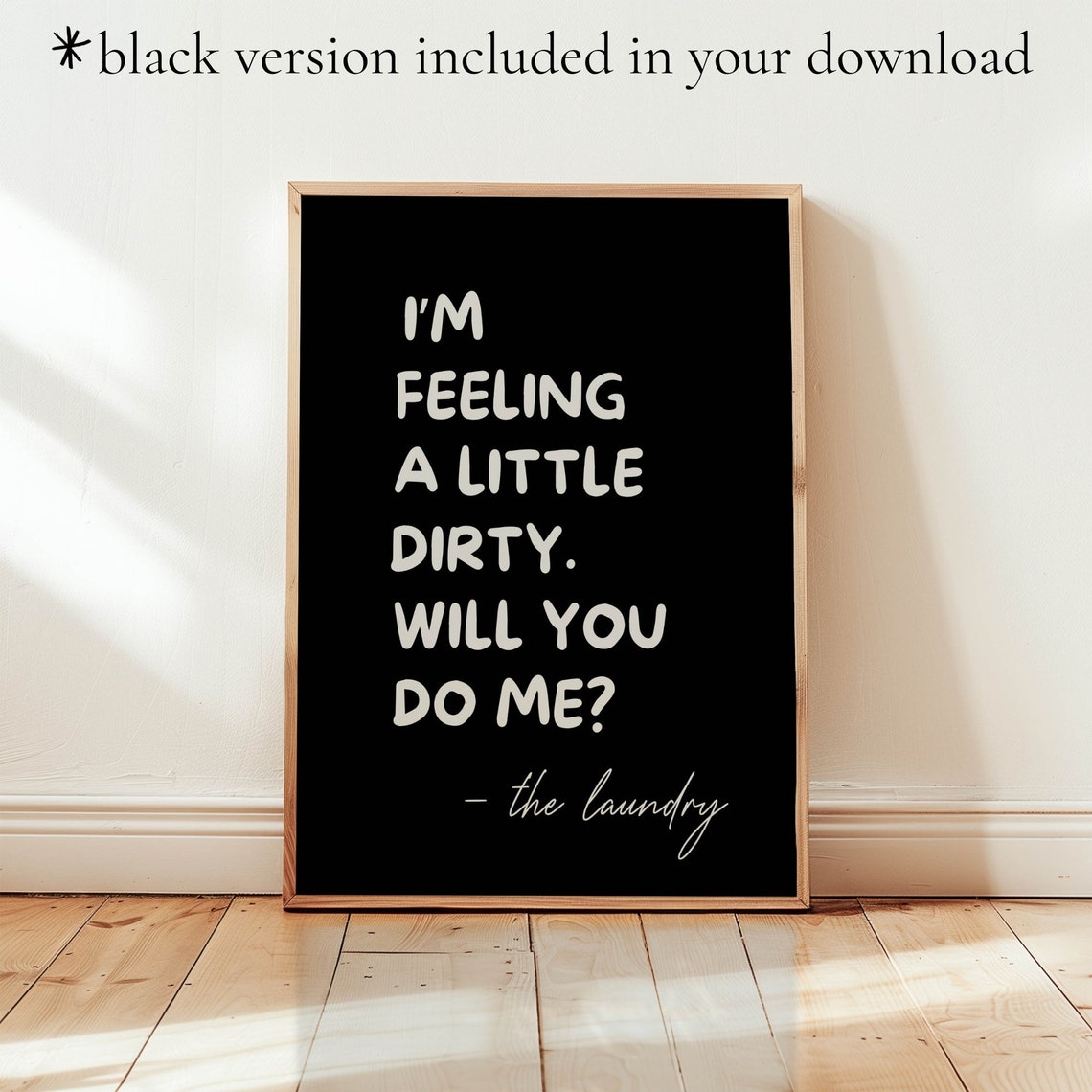Im Feeling A Little Dirty Funny Laundry Room Quote Sign Poster - Image 4