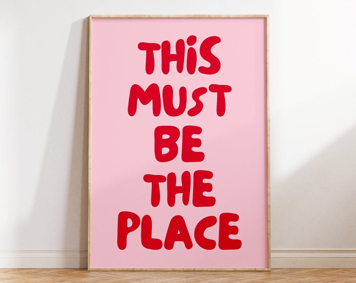 This Must Be The Place Pink Red Typographic Statement Poster