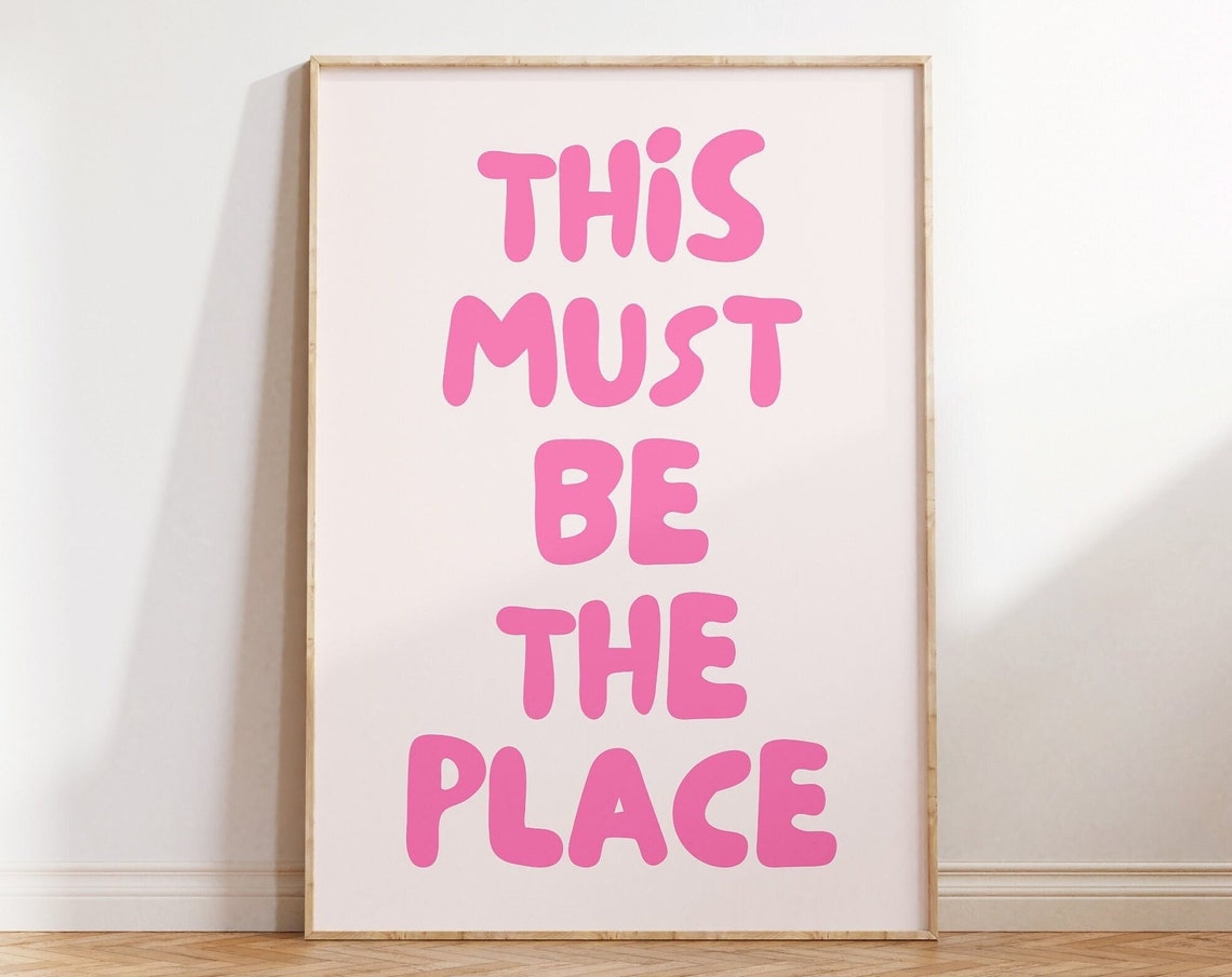 This Must Be The Place Pink Bubble Letter Preppy Quote Poster
