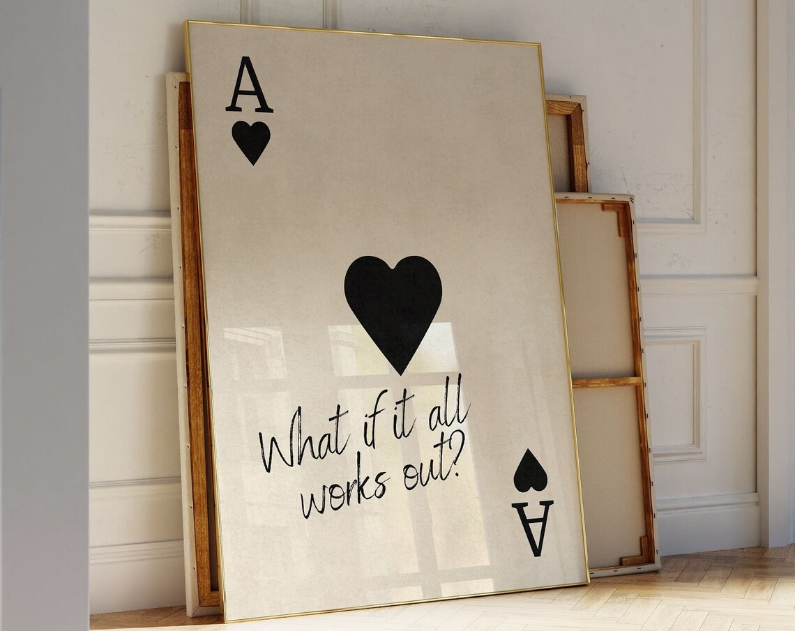 What If It All Works Out Ace of Hearts Art Print