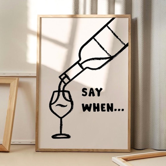 Say When Wine Pour Funny Bar Cart Illustration Retro Decor Poster