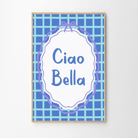Ciao Bella Blue Checkered Quote Retro Typography Room Poster