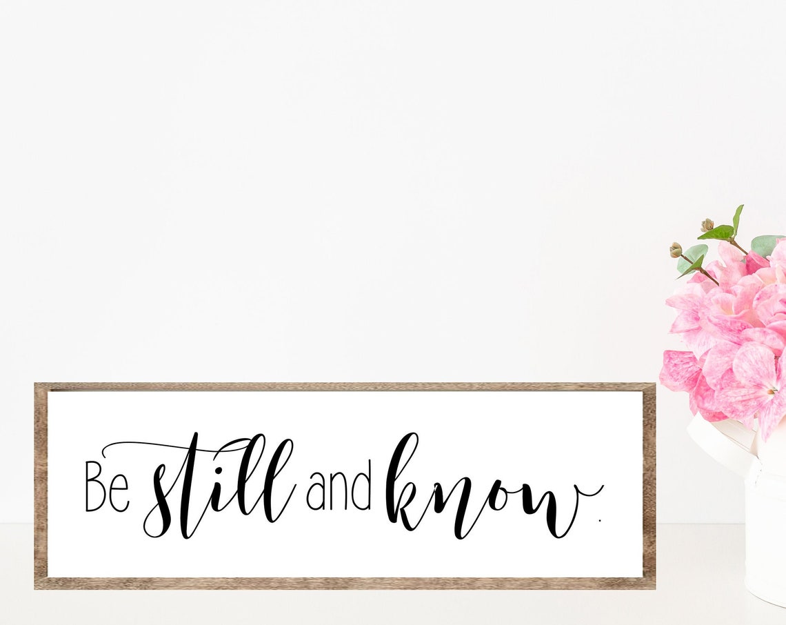 Be Still and Know Calligraphy Rustic Horizontal Wood Sign Poster