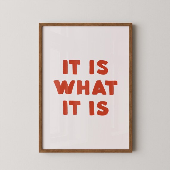 It Is What It Is Bold Red Hand Lettered Funny Modern Quote Poster