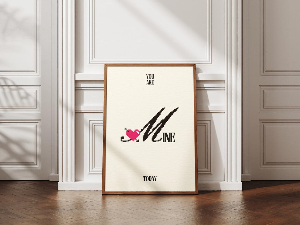 You Are Mine Today Pixel Script Pink Heart Love Quote Poster