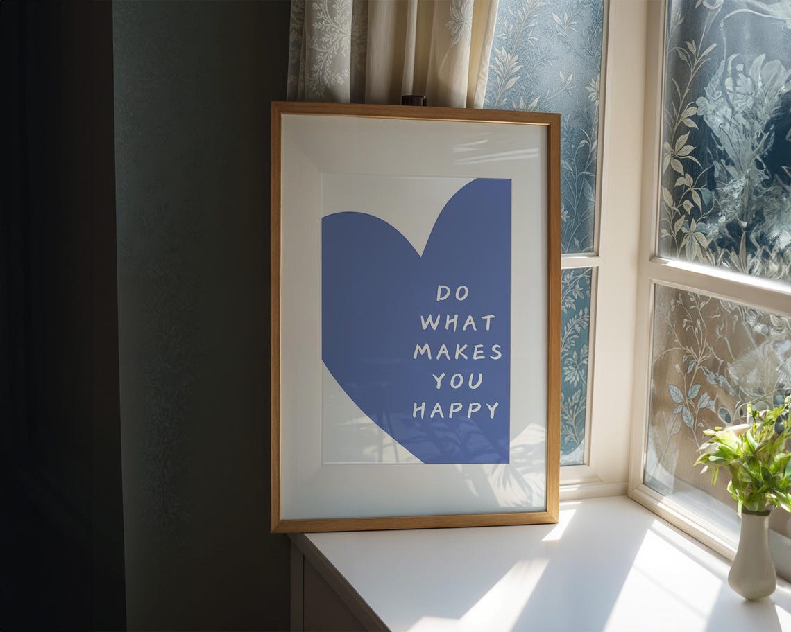Blue Heart Do What Makes You Happy Motivational Quote Poster - Image 4