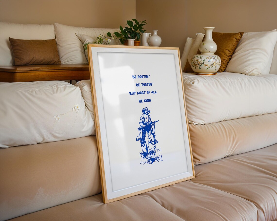 Be Rootin Be Tootin But Most of All Be Kind Cowboy Quote Poster - Image 2