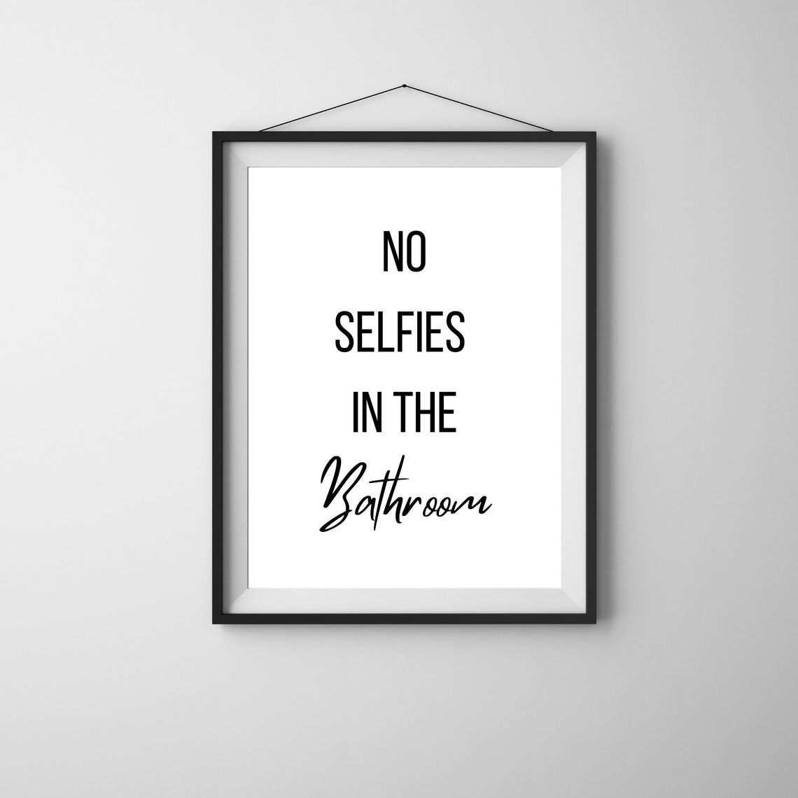 No Selfies in the Bathroom Funny House Rule Sign Quote Poster - Image 3
