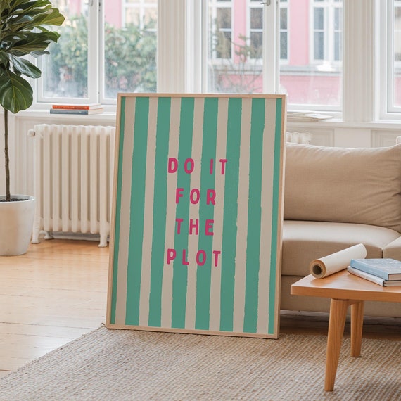 Do It For The Plot Print Striped Neutral Apartment Decor Coquette Room Poster Positive Wall Art Kitchen