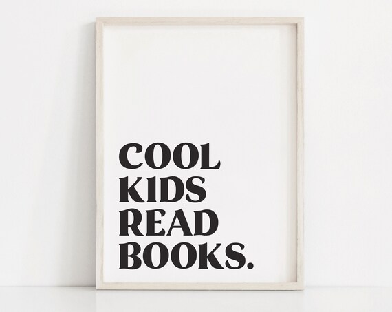 Cool Kids Read Books Bold Serif Reading Quote Poster for Kids Class