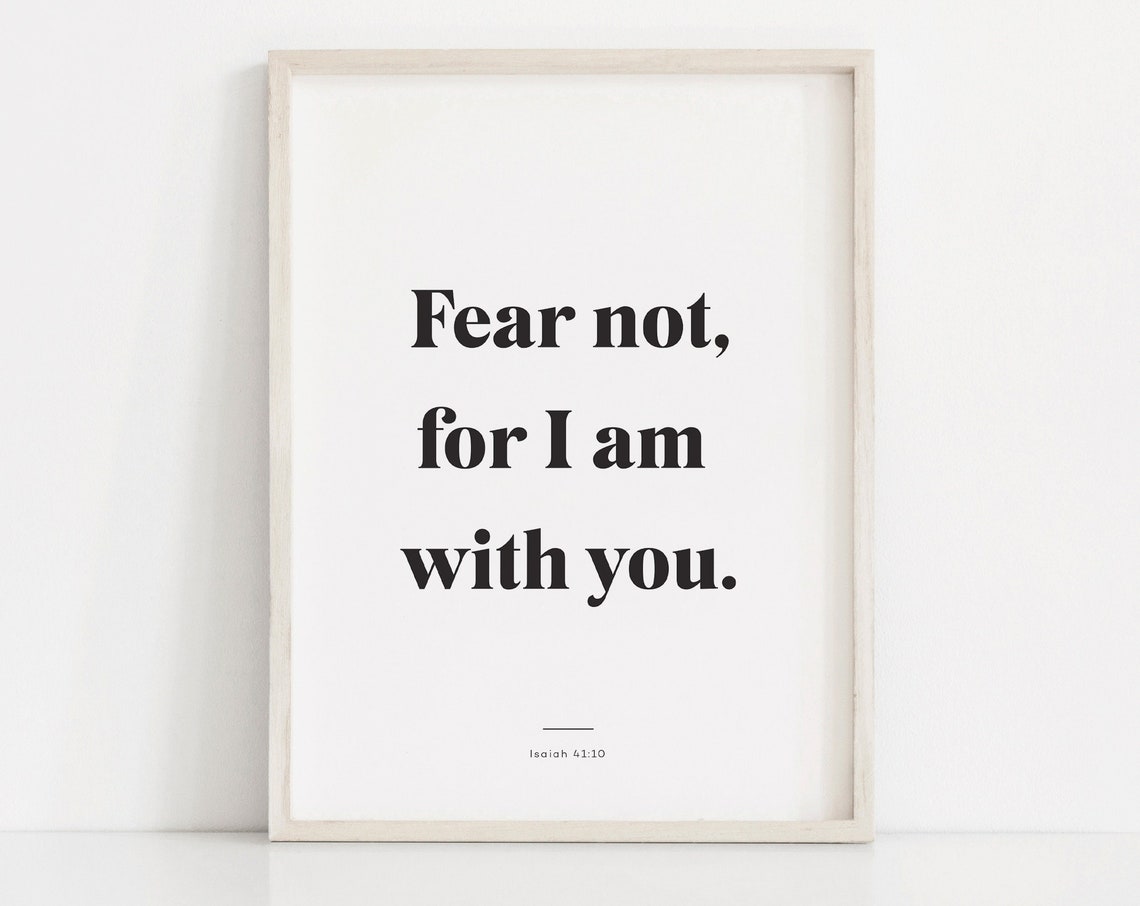 Fear Not For I Am With You Isaiah 41 Verse Scripture Wall Art
