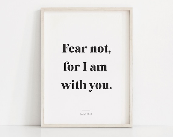 Fear Not For I Am With You Isaiah 41 Verse Scripture Wall Art