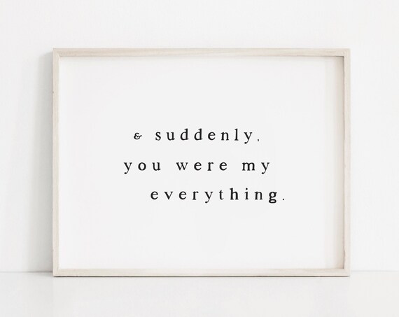 Suddenly You Were My Everything Romantic Minimalist Love Poster