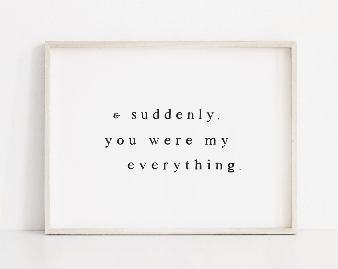 Suddenly You Were My Everything Romantic Minimalist Love Poster