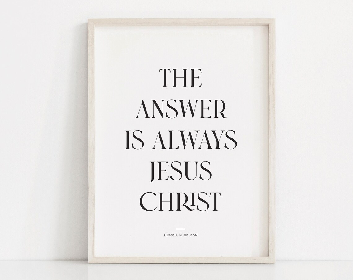 The Answer Is Always Jesus Christ Quote Art Print