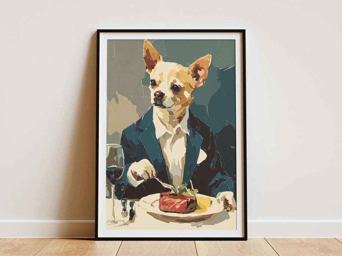 Chihuahua in Suit Eating Steak Dinner Fine Dining Dog Art Poster