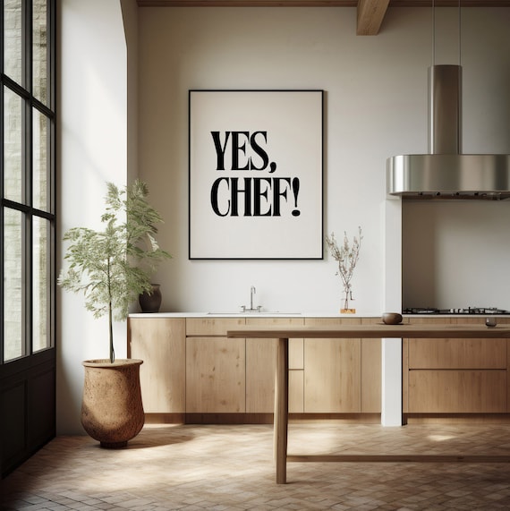 Yes Chef Kitchen Quote Art Print, Housewarming Decor