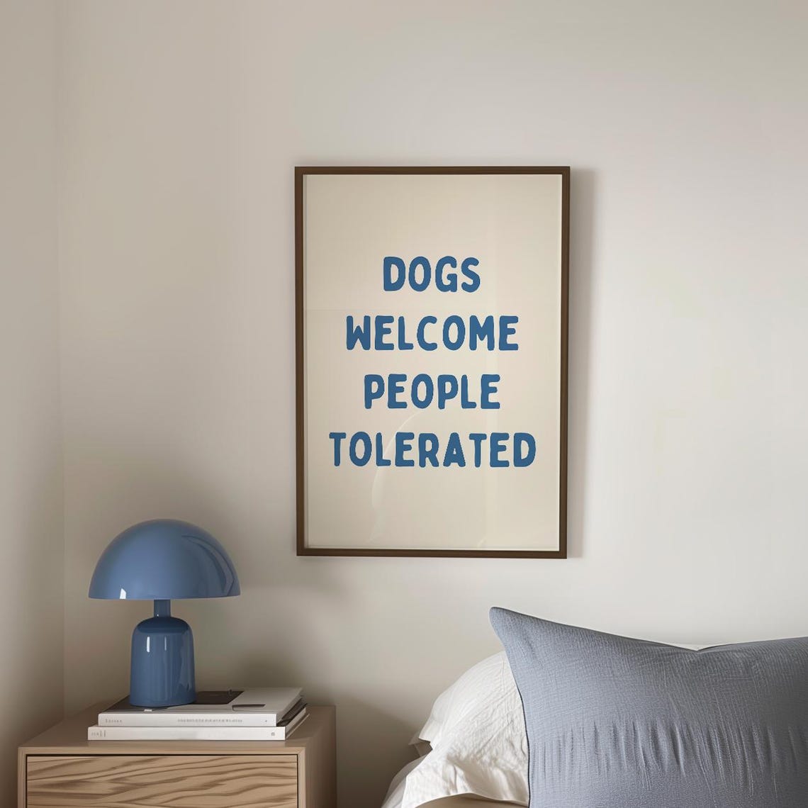 Dogs Welcome People Tolerated Blue Funny Dog Statement Poster - Image 5