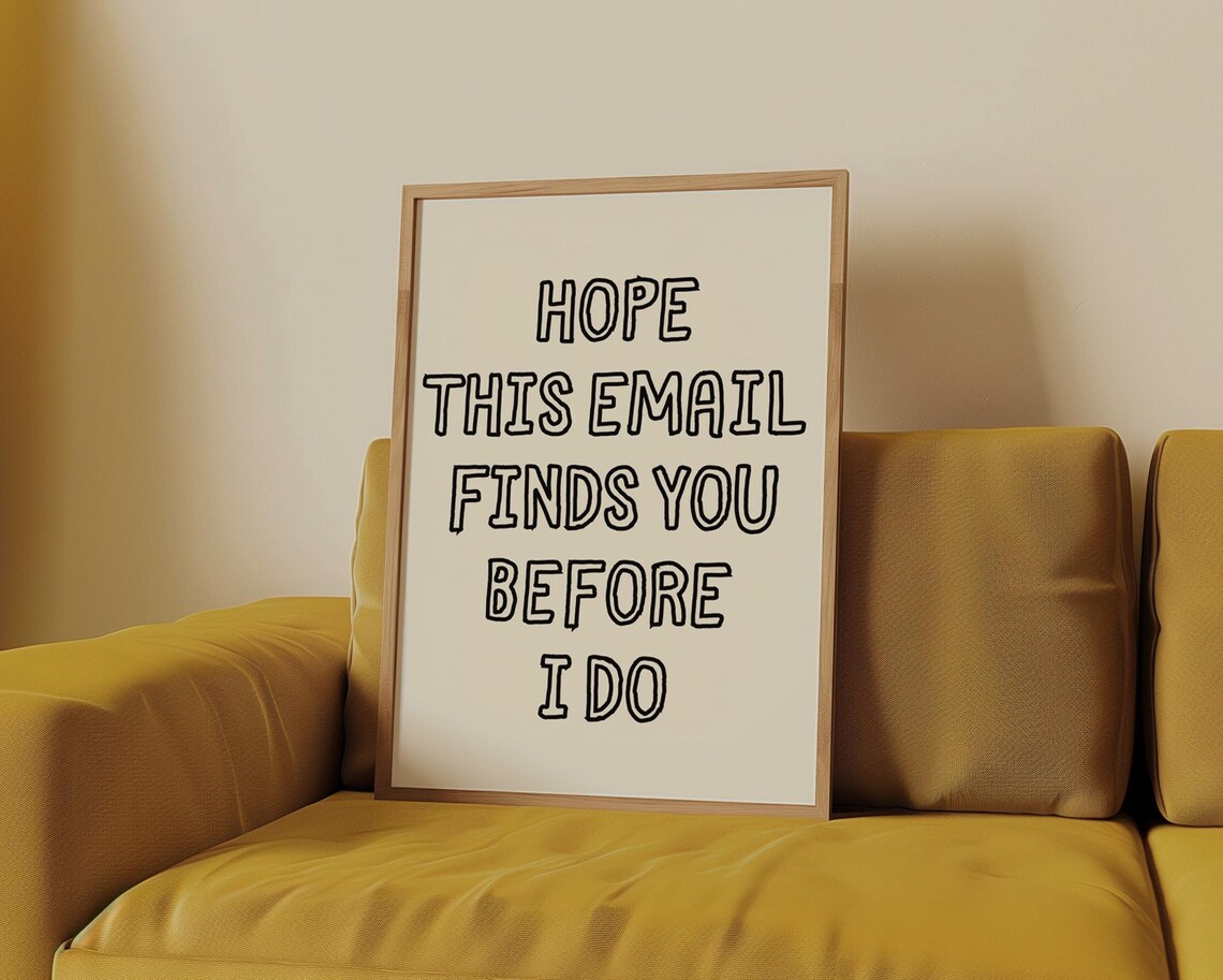 I Hope This Email Finds You Well Office Quote Print - Image 2