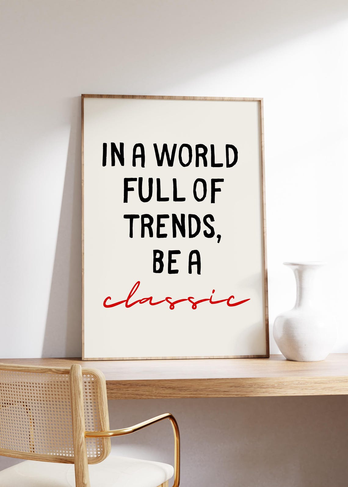 In A World Full Of Trends Be A Classic Red Script Quote Poster - Image 3