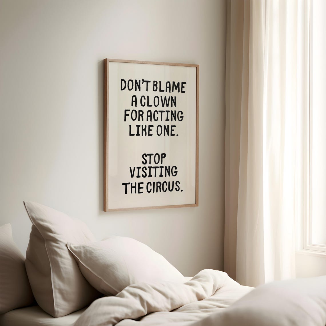 Don't Blame a Clown for Acting Like One Sarcastic Wisdom Poster - Image 2
