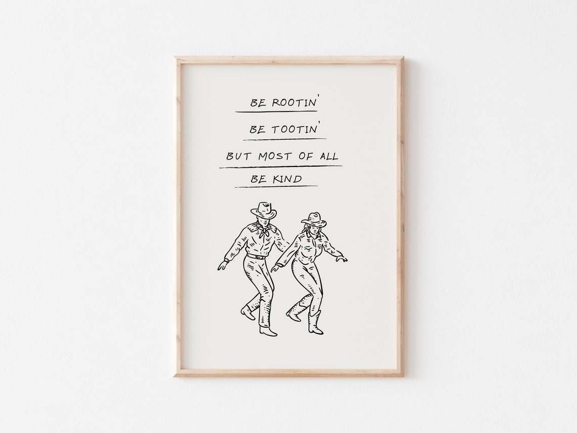 Be Rootin Be Tootin But Most Of All Be Kind Cowboy Quote Poster - Image 2