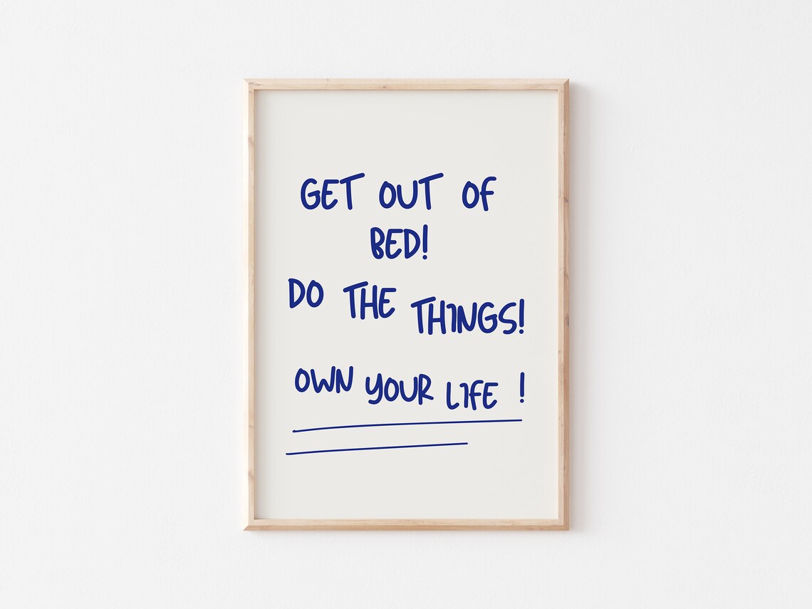 Get Out Of Bed, Do The Things Quote Art Print - Image 3