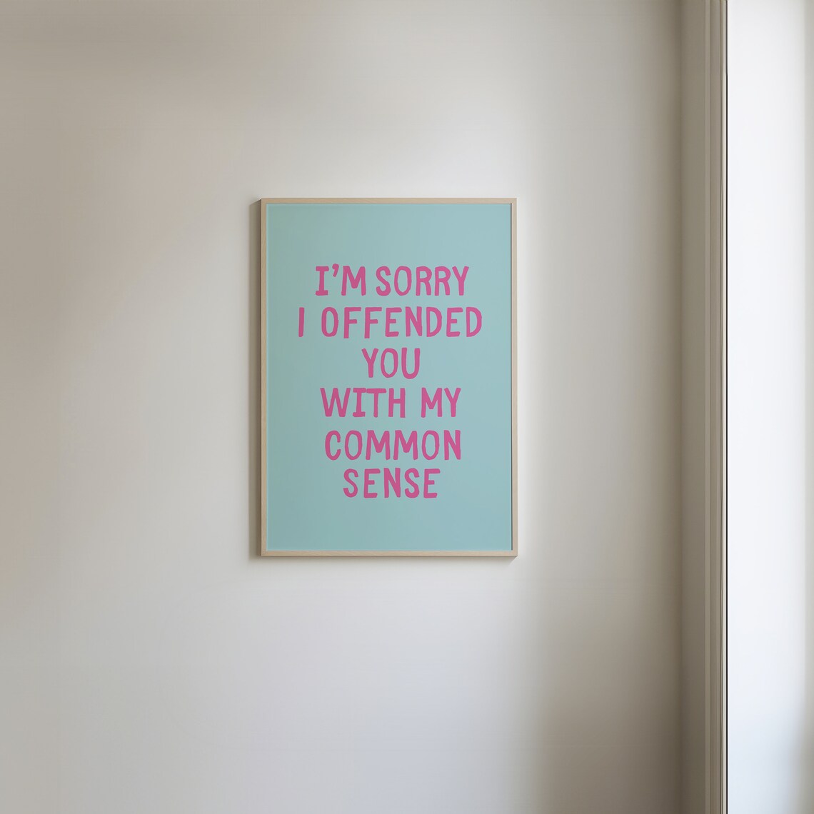 Im Sorry I Offended You With My Common Sense Pink Quote Poster - Image 4